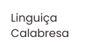 Linguiça Calabresa
