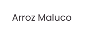 Arroz Maluco