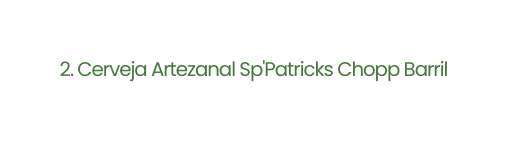 2 Cerveja Artezanal Sp Patricks Chopp Barril